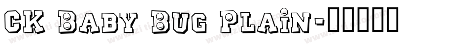 CK Baby Bug Plain字体转换